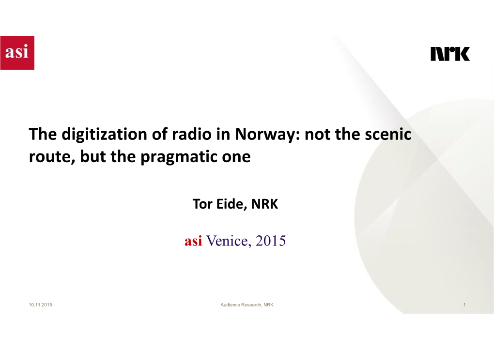 The Digitization of Radio in Norway: Not the Scenic Route, but the Pragmatic One