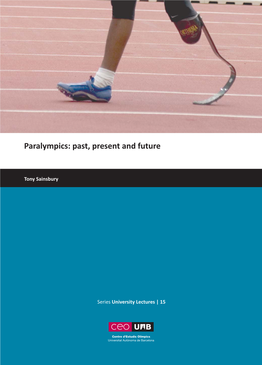 Paralympics: Past, Present and Future