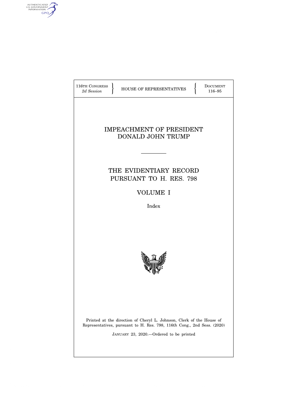 Impeachment of President Donald John Trump the Evidentiary Record Pursuant to H. Res. 798 Volume I