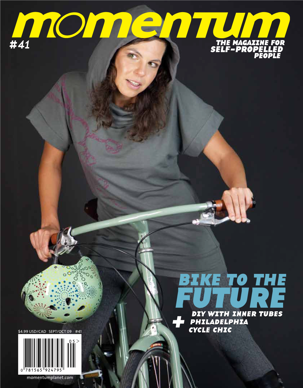 Bike to the Diy with Inner Tubes + Philadelphia $4.99 USD/CAD SEPT/OCT 09 #41 Cycle Chic