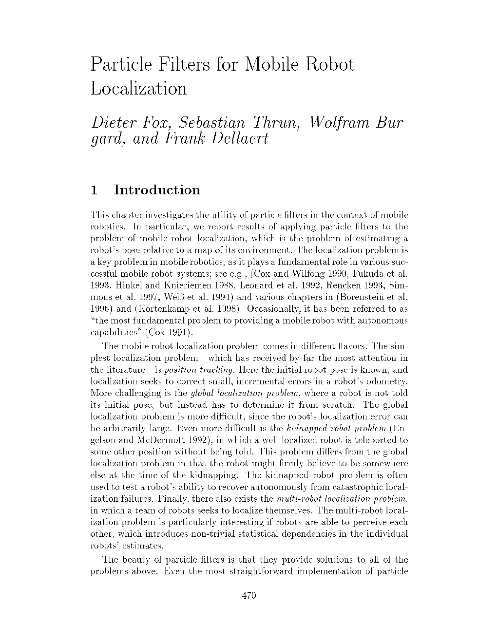 Particle Filters for Mobile Robot Localization