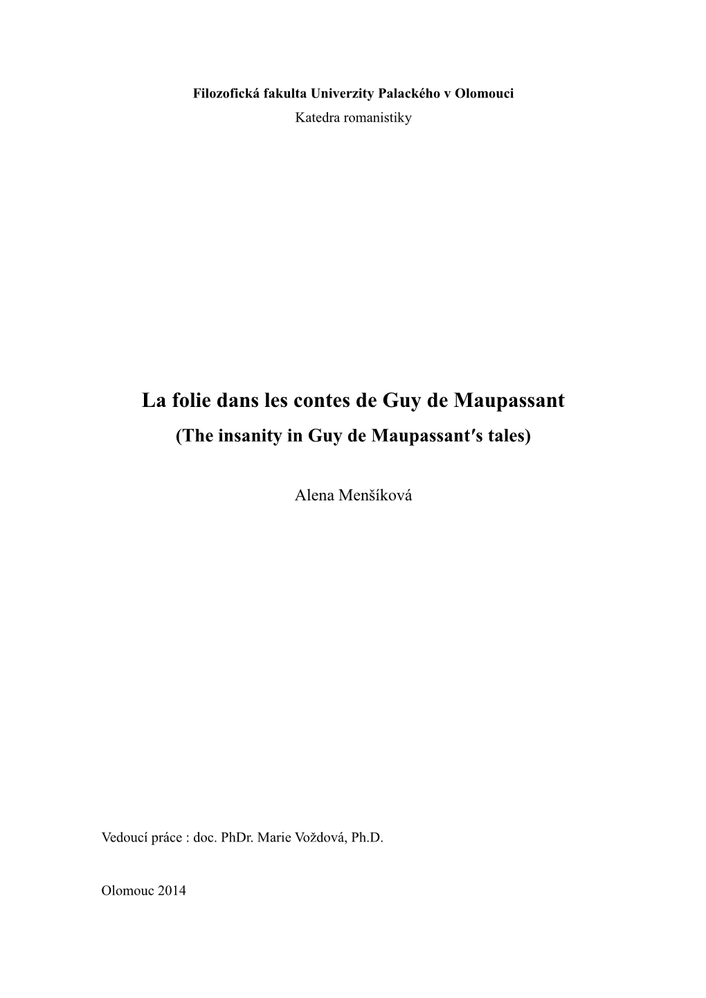 La Folie Dans Les Contes De Guy De Maupassant (The Insanity in Guy De Maupassant′S Tales)