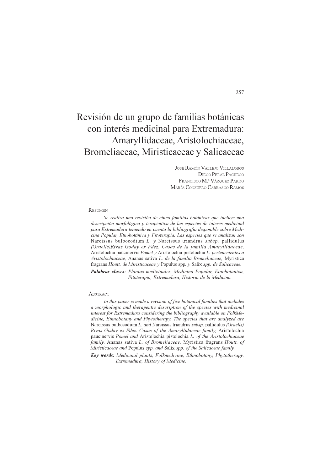 Revisión De Un Grupo De Familias Botánicas Con Interés Medicinal Para Extremadura: Amaryllidaceae, Aristolochiaceae, Bromeliaceae, Miristicaceae Y Salicaceae