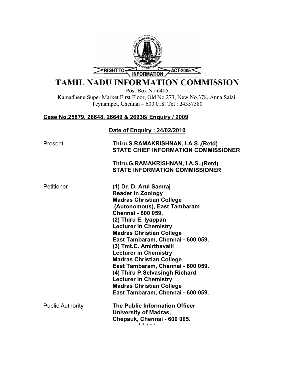 TAMIL NADU INFORMATION COMMISSION Post Box No.6405 Kamadhenu Super Market First Floor, Old No.273, New No.378, Anna Salai, Teynampet, Chennai – 600 018