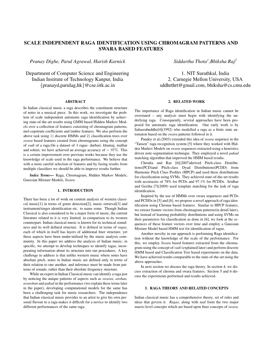 Scale Independent Raga Identification Using Chromagram Patterns and Swara Based Features