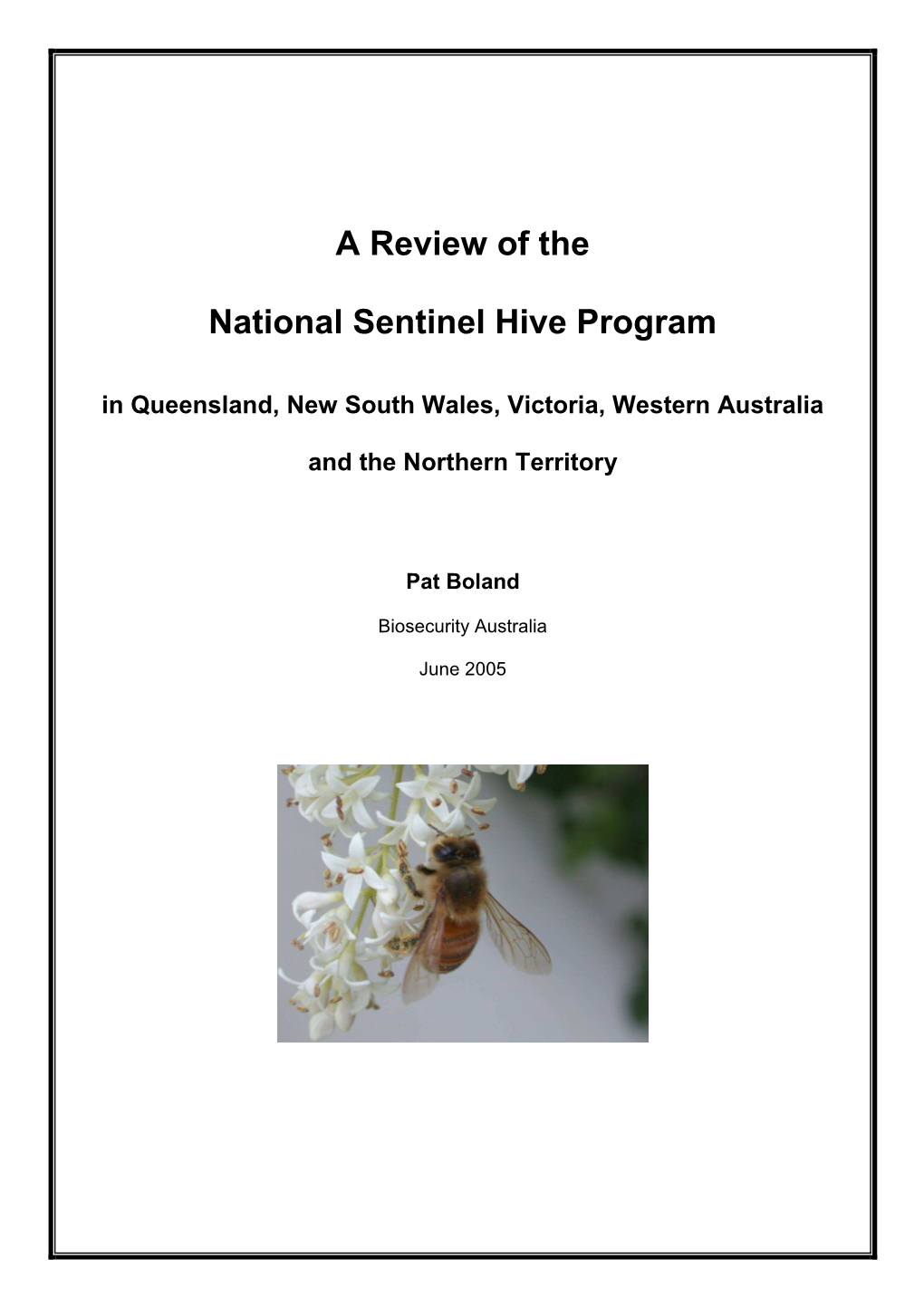 A Review of the National Sentinel Hive Program