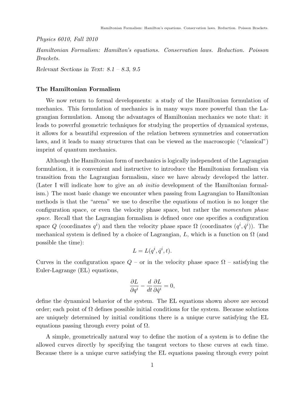 Hamiltonian Formalism: Hamilton's Equations. Conservation Laws