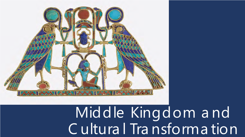 Middle Kingdom and Cultural Transformation Chronology