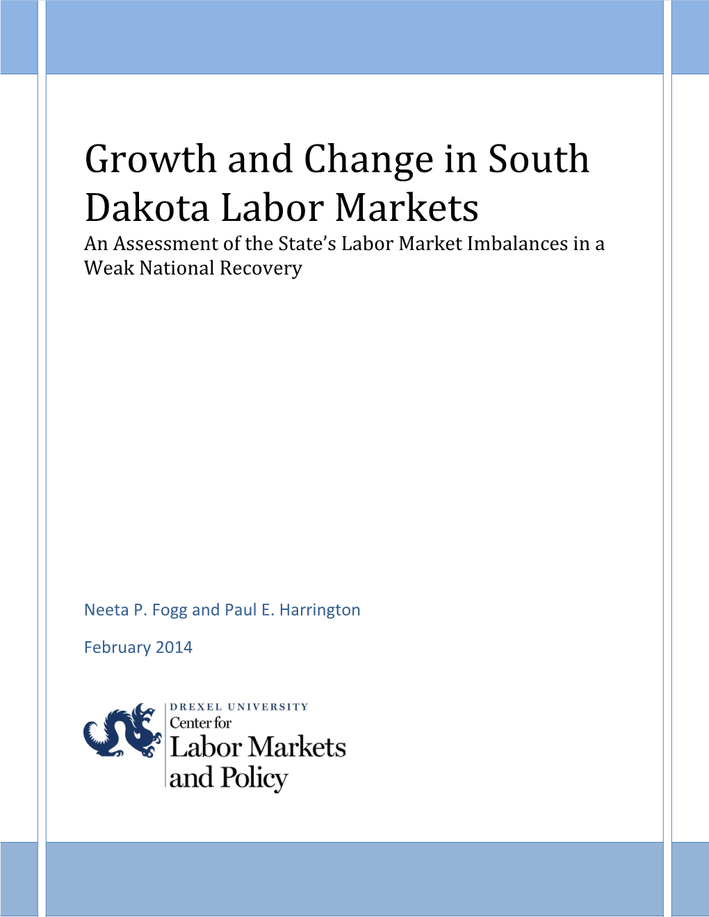 Growth and Change in South Dakota Labor Markets an Assessment of the State’S Labor Market Imbalances in a Weak National Recovery