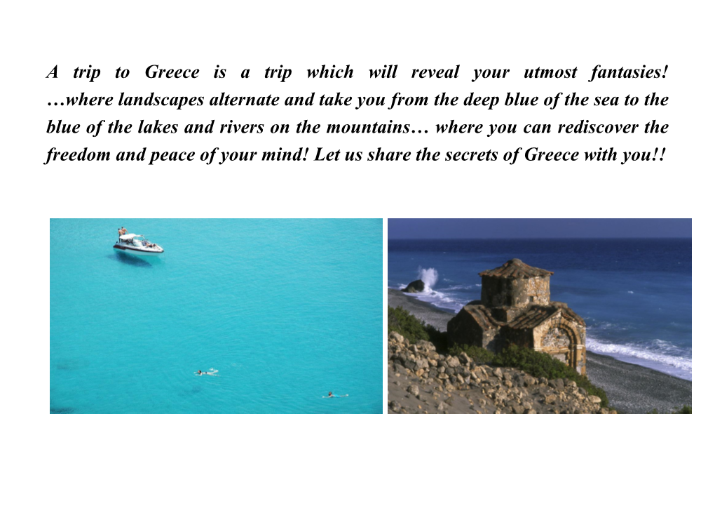 A Trip to Greece Is a Trip Which Will Reveal Your Utmost Fantasies