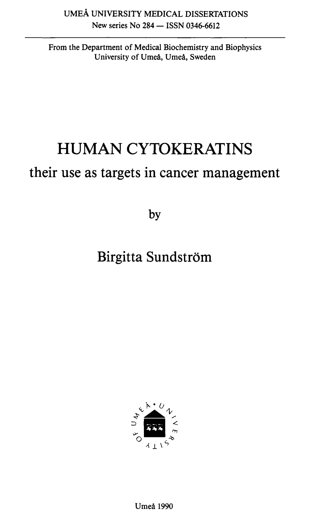 HUMAN CYTOKERATINS Their Use As Targets in Cancer Management By