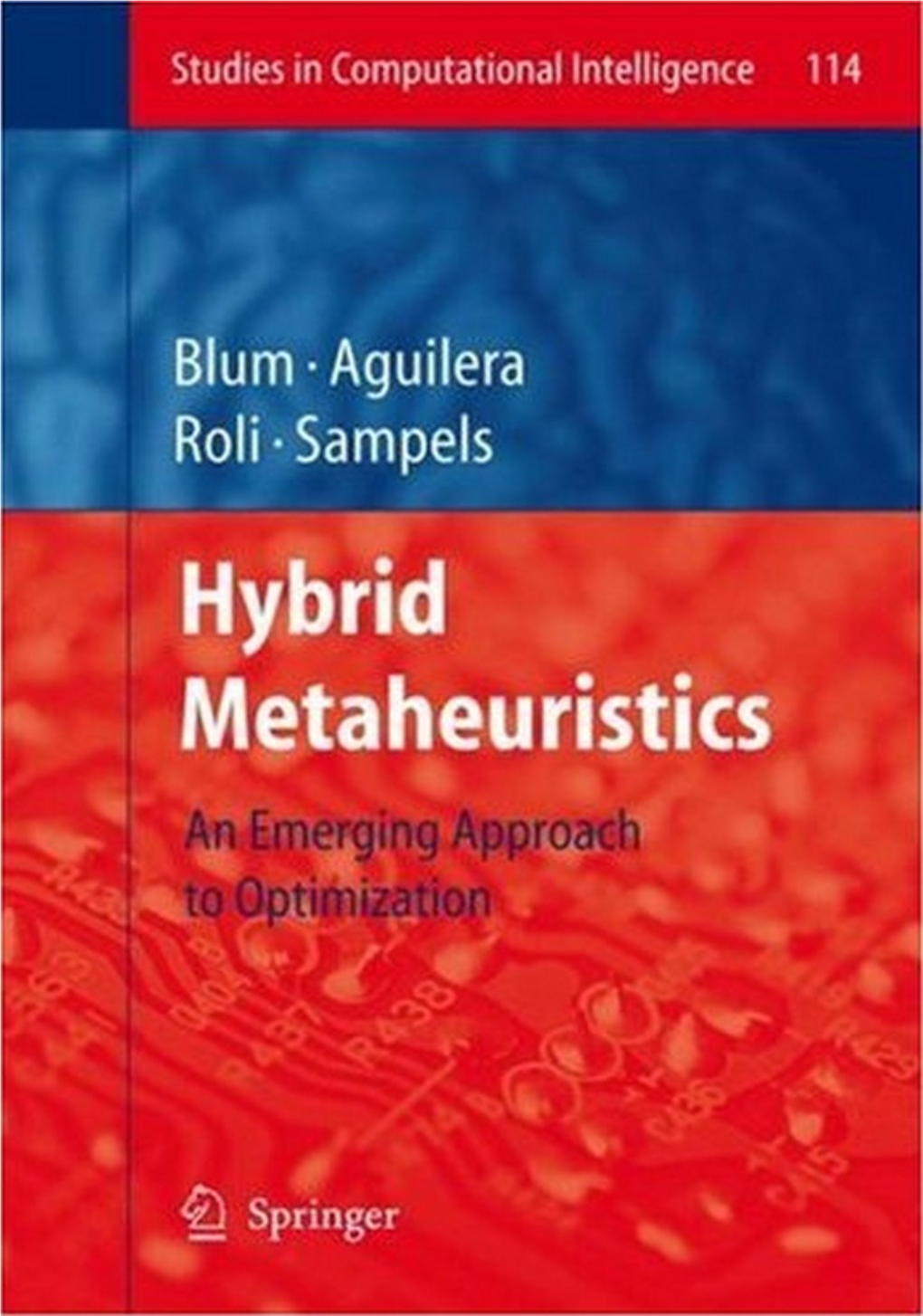 Hybrid Metaheuristics an Emerging Approach to Optimization.Pdf