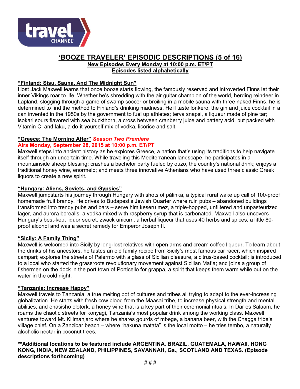 BOOZE TRAVELER’ EPISODIC DESCRIPTIONS (5 of 16) New Episodes Every Monday at 10:00 P.M