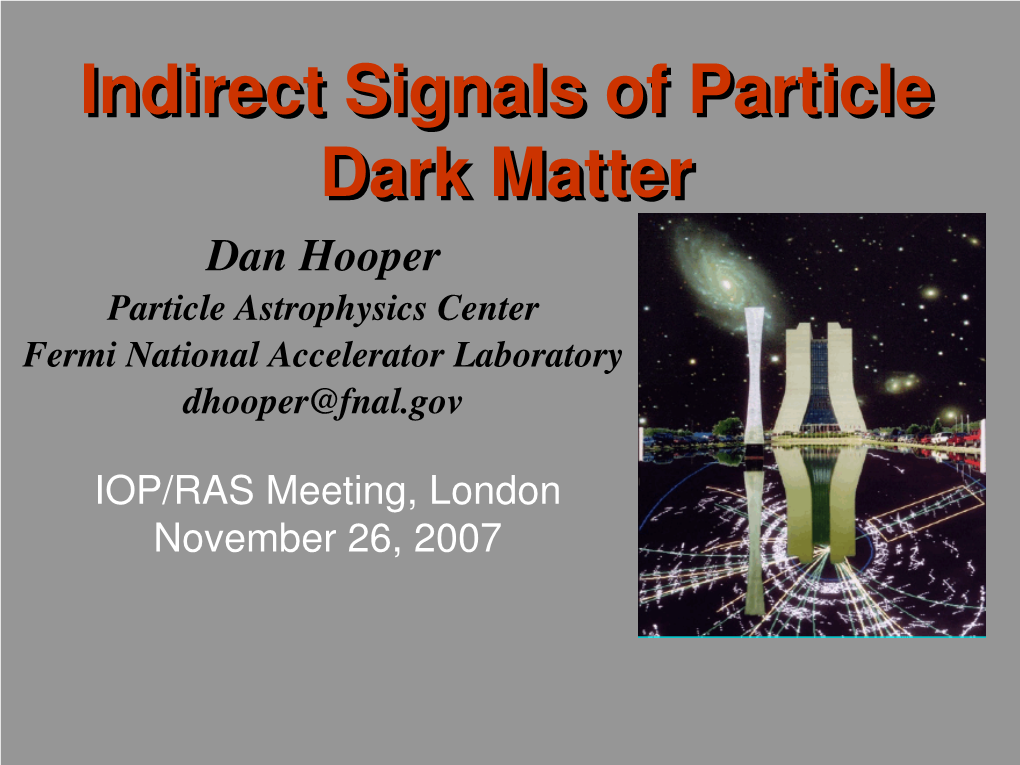 Indirect Signals of Particle Dark Matter