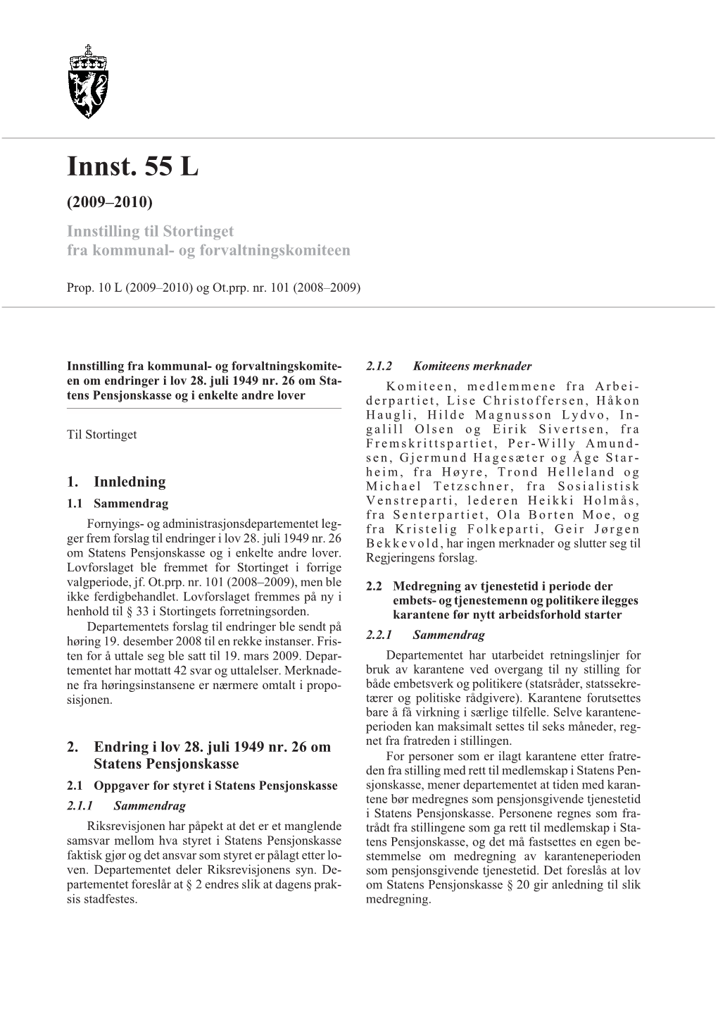 Innst. 55 L (2009–2010) Innstilling Til Stortinget Fra Kommunal- Og Forvaltningskomiteen