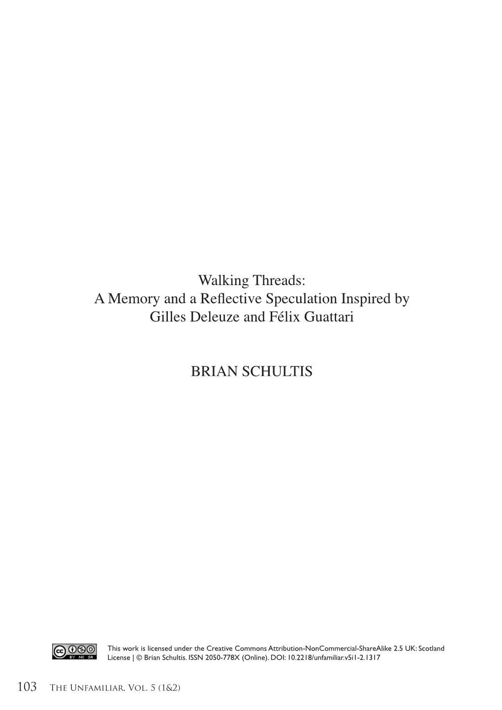 Walking Threads: a Memory and a Reflective Speculation Inspired by Gilles Deleuze and Félix Guattari