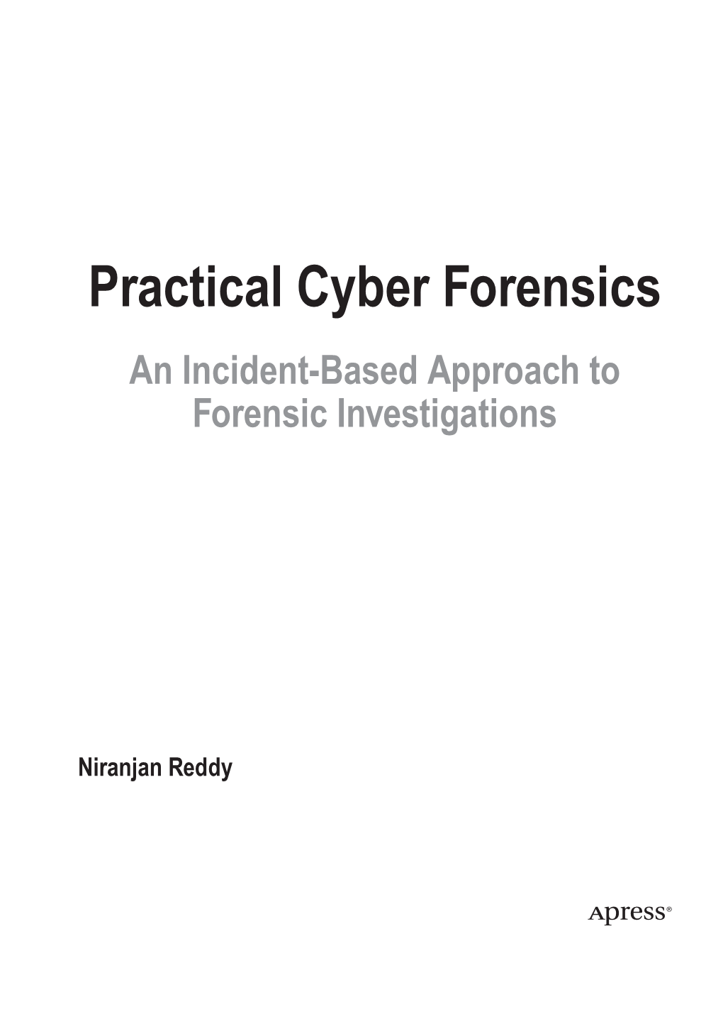 Practical Cyber Forensics an Incident-Based Approach to Forensic Investigations