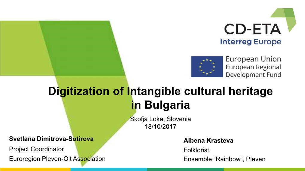 Digitization of Intangible Cultural Heritage in Bulgaria Skofja Loka, Slovenia 18/10/2017