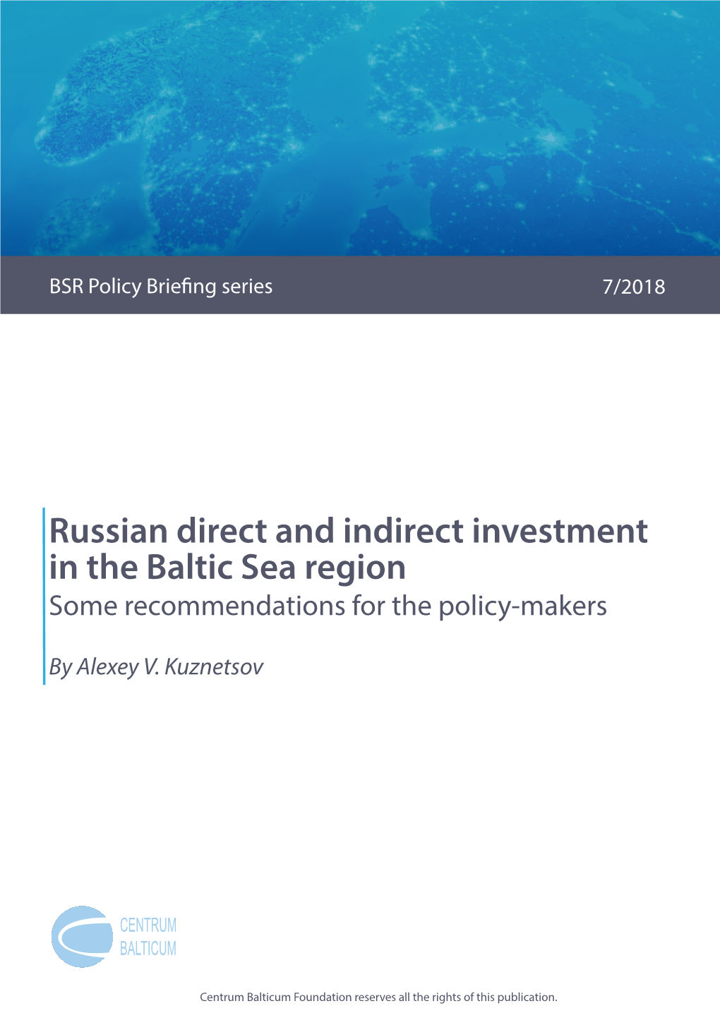 Russian Direct and Indirect Investment in the Baltic Sea Region Some Recommendations for the Policy-Makers