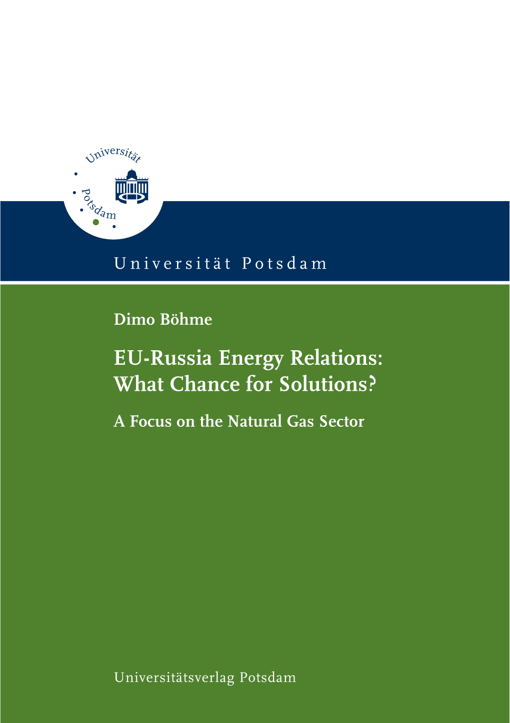 EU-Russia Energy Relations: What Chance for Solutions?