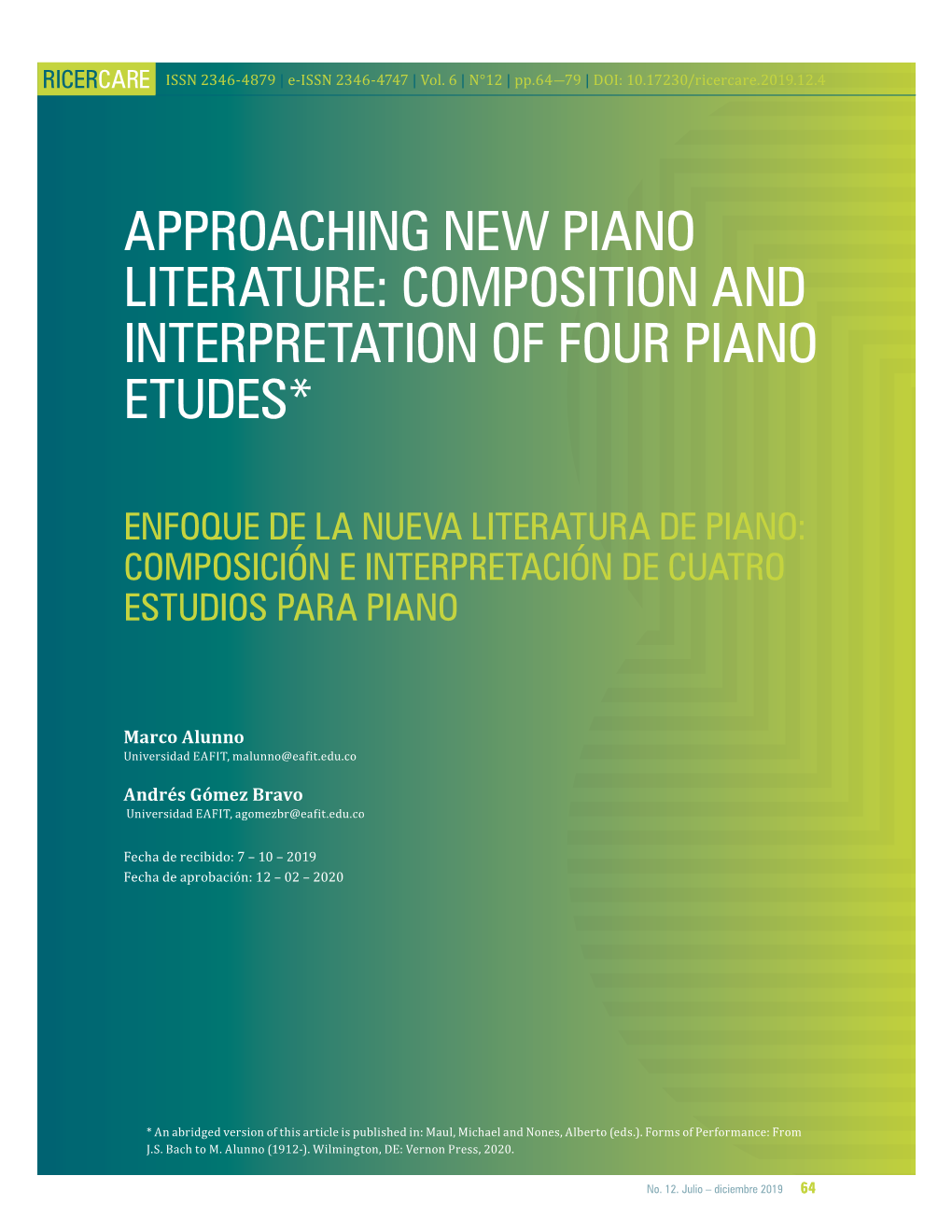 Approaching New Piano Literature: Composition and Interpretation of Four Piano Etudes*