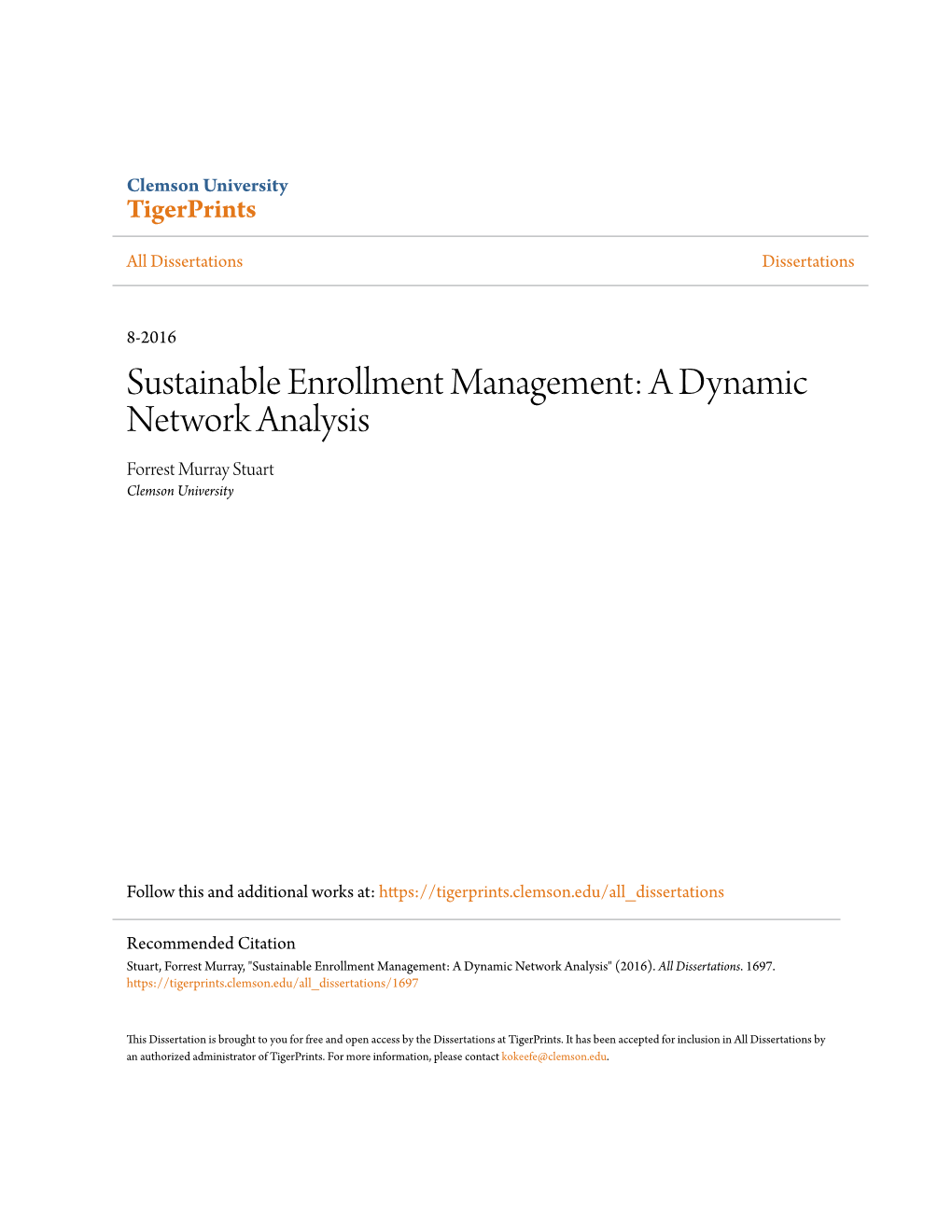 Sustainable Enrollment Management: a Dynamic Network Analysis Forrest Murray Stuart Clemson University