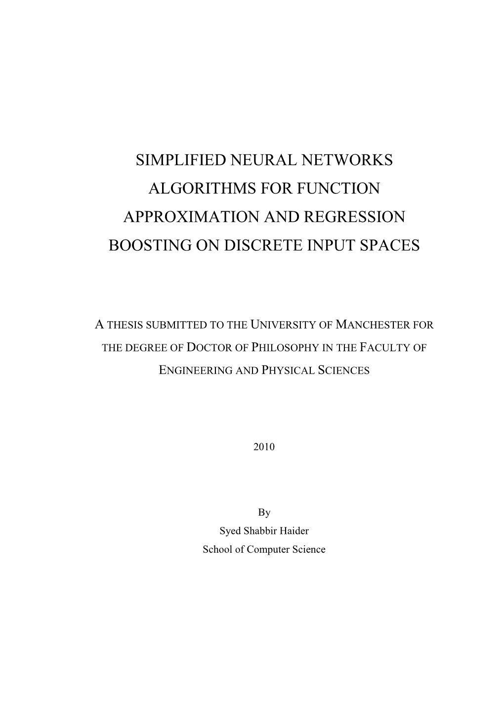 Simplified Neural Networks Algorithms for Function Approximation and Regression