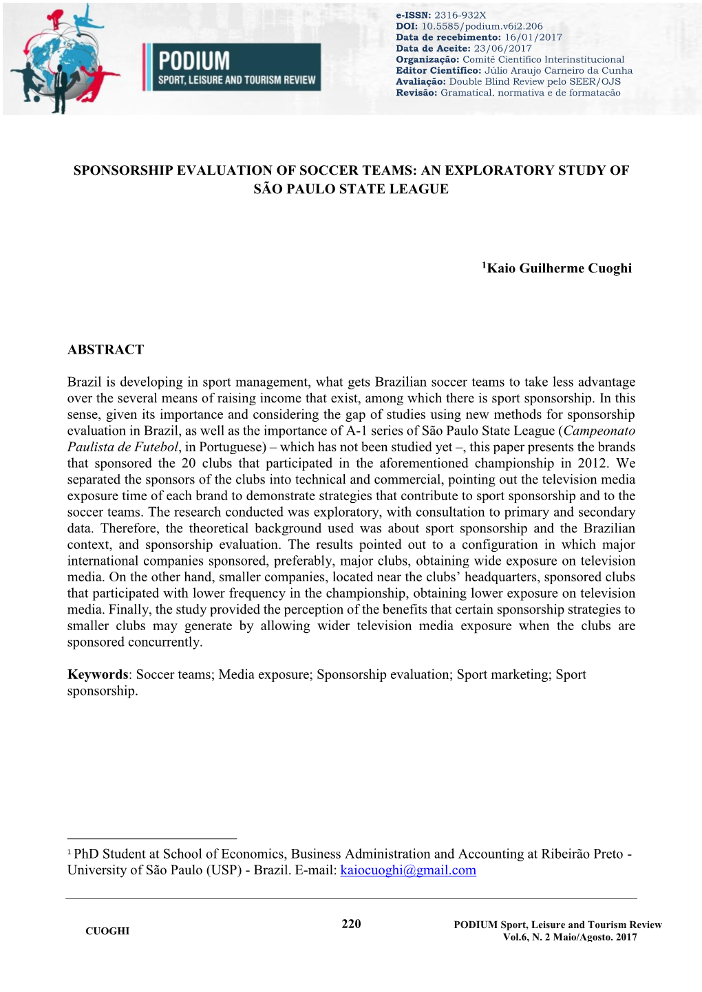 Sponsorship Evaluation of Soccer Teams: an Exploratory Study of São Paulo State League