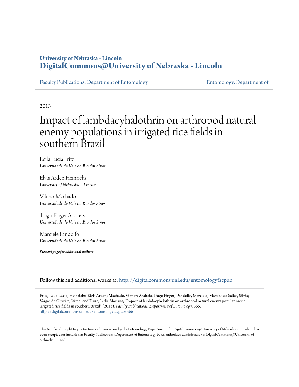 Impact of Lambdacyhalothrin on Arthropod Natural Enemy Populations in Irrigated Rice Fields in Southern Brazil Leila Lucia Fritz Universidade Do Vale Do Rio Dos Sinos