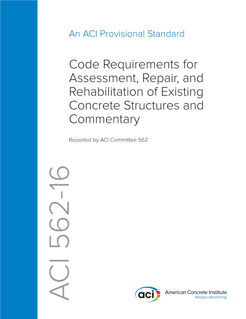 Code Requirements for Assessment, Repair, and Rehabilitation of Existing Concrete Structures and Commentary