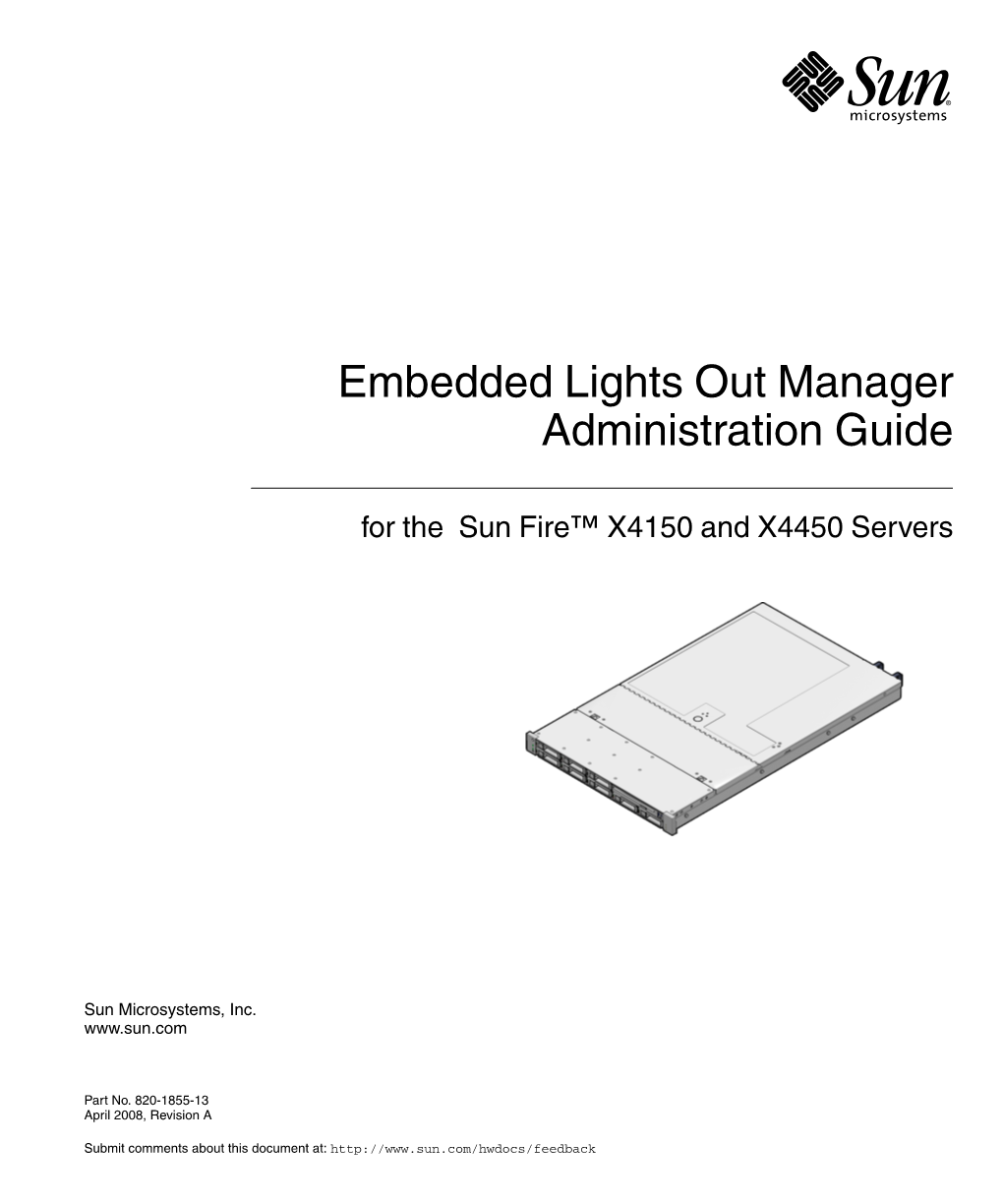 Embedded Lights out Manager Administration Guide for the Sun Fire X4150 and X4450 Servers • April 2008 ▼ to Clear the Event Log 25