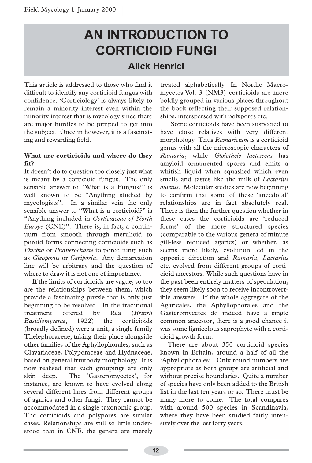 AN INTRODUCTION to CORTICIOID FUNGI Alick Henrici