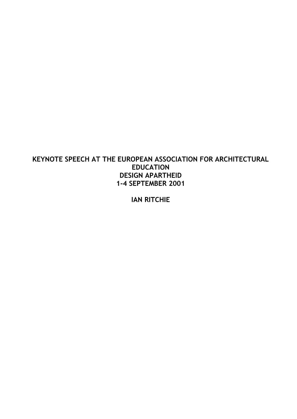 Keynote Speech at the European Association for Architectural Education Design Apartheid 1-4 September 2001