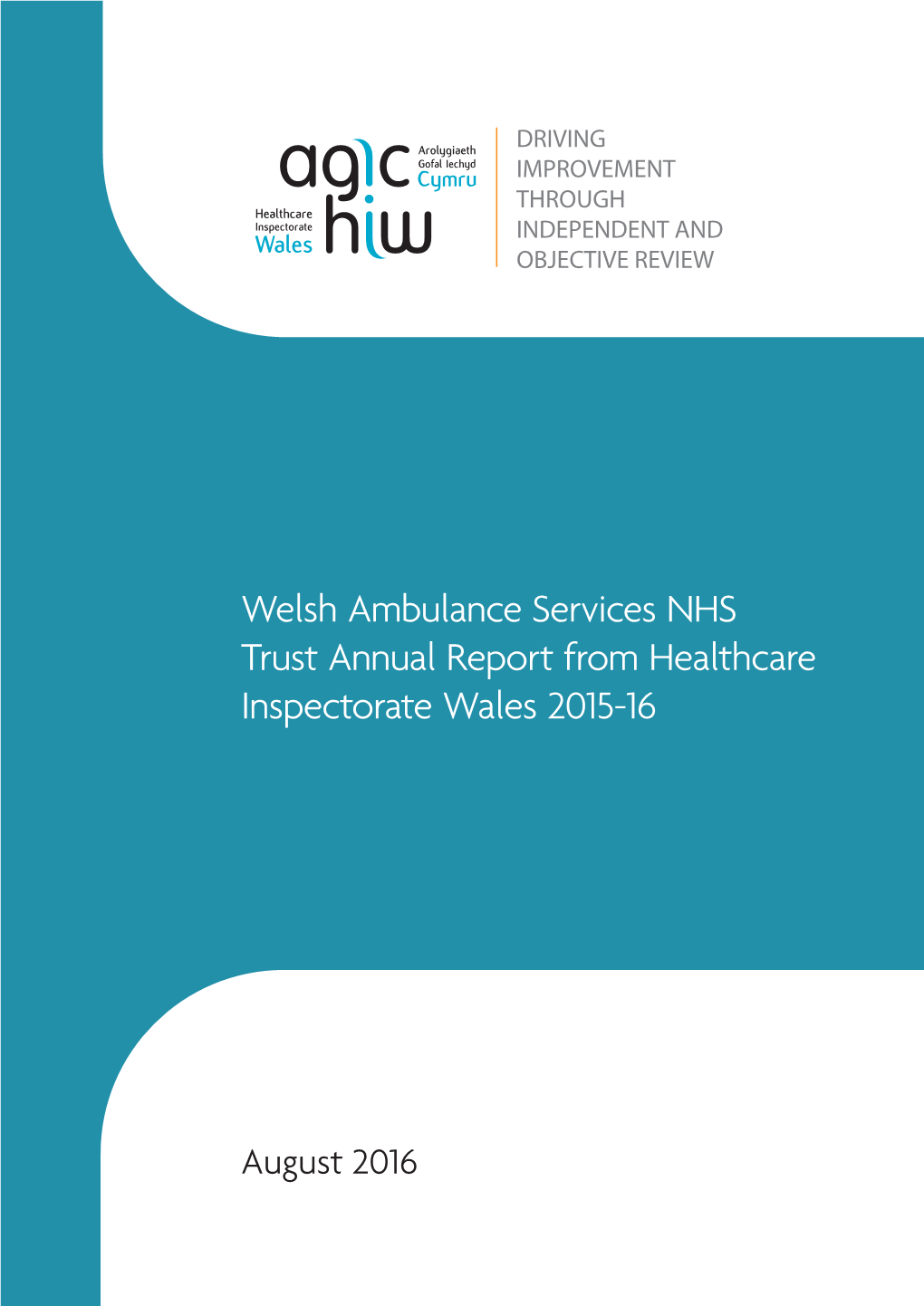 Welsh Ambulance Services NHS Trust Annual Report from Healthcare Inspectorate Wales 2015-16