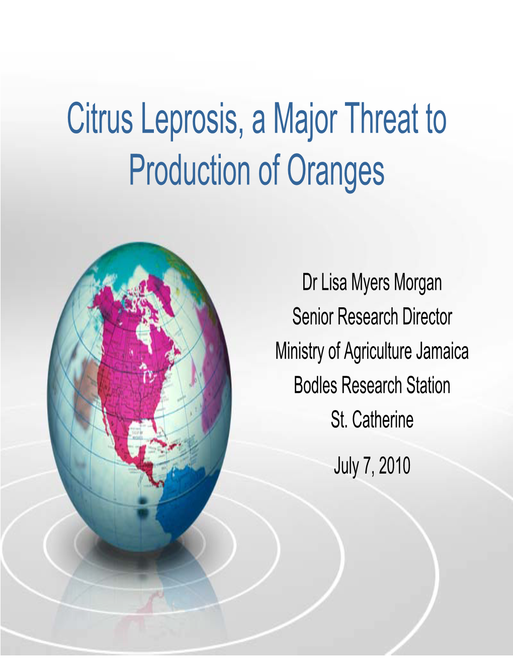 Citrus Leprosis, a Major Threat to Production of Oranges