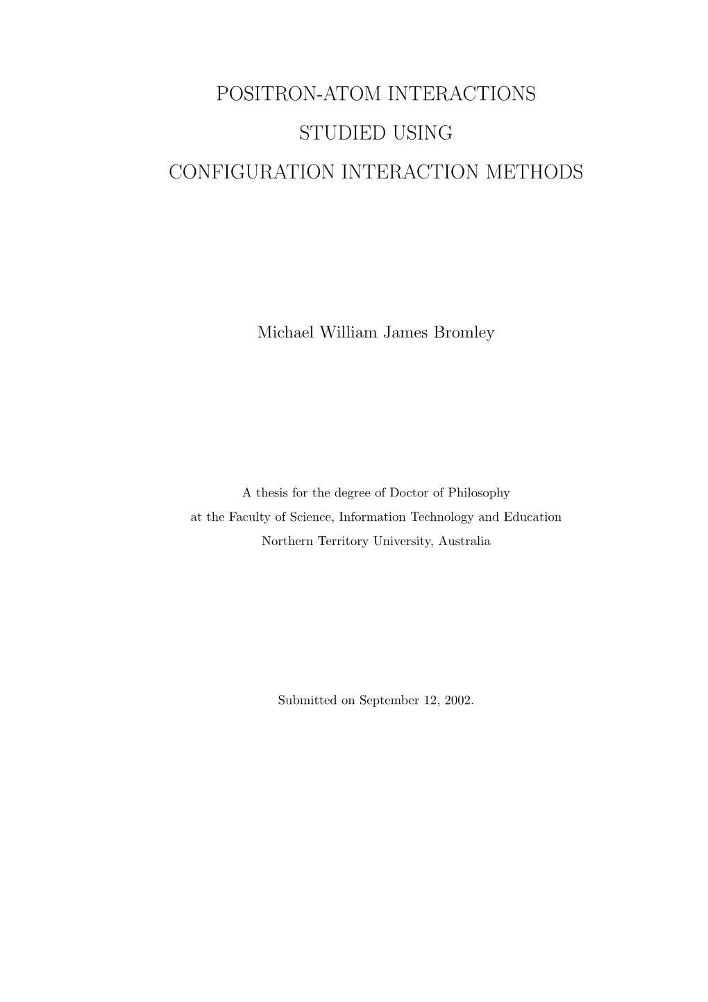 Positron-Atom Interactions Studied Using Configuration Interaction Methods