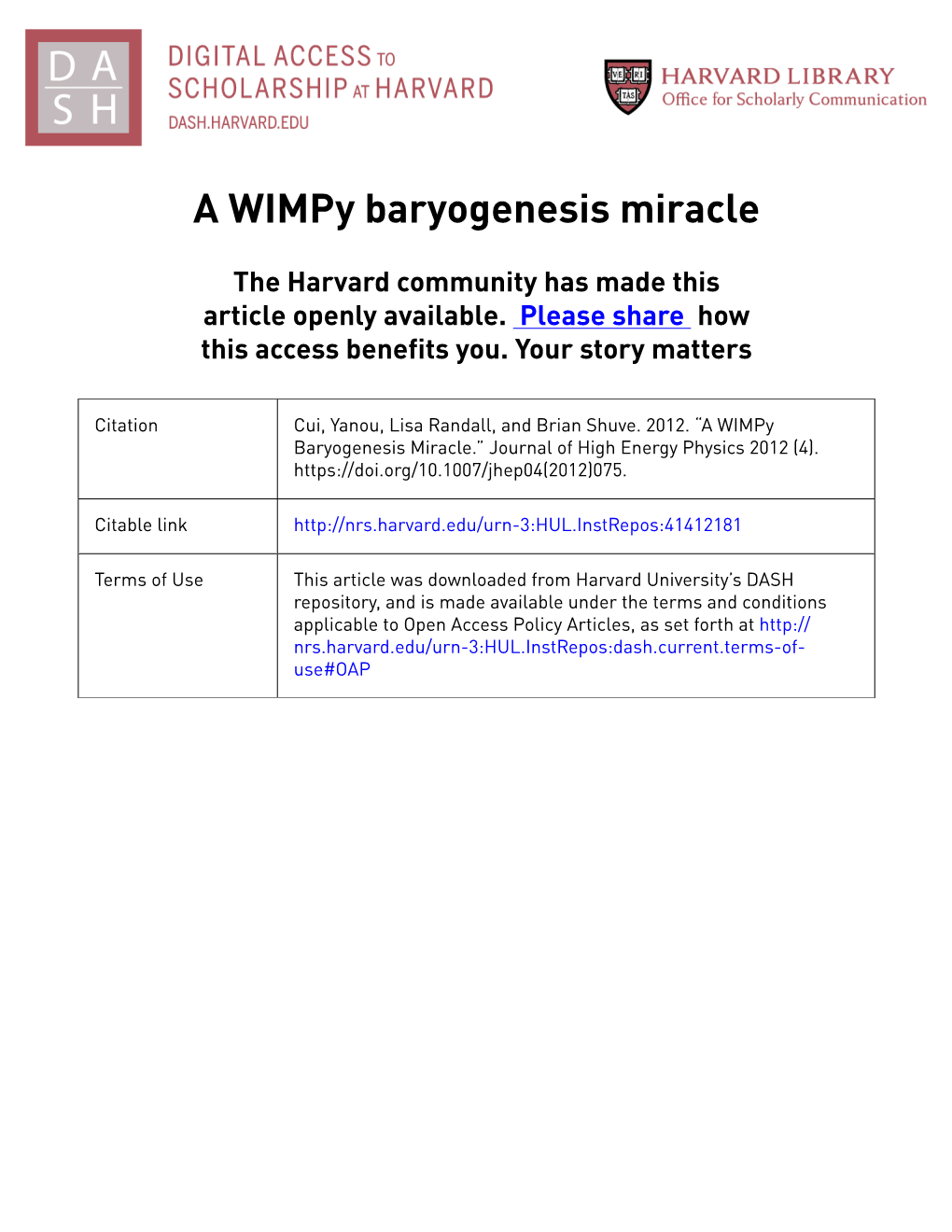 A Wimpy Baryogenesis Miracle