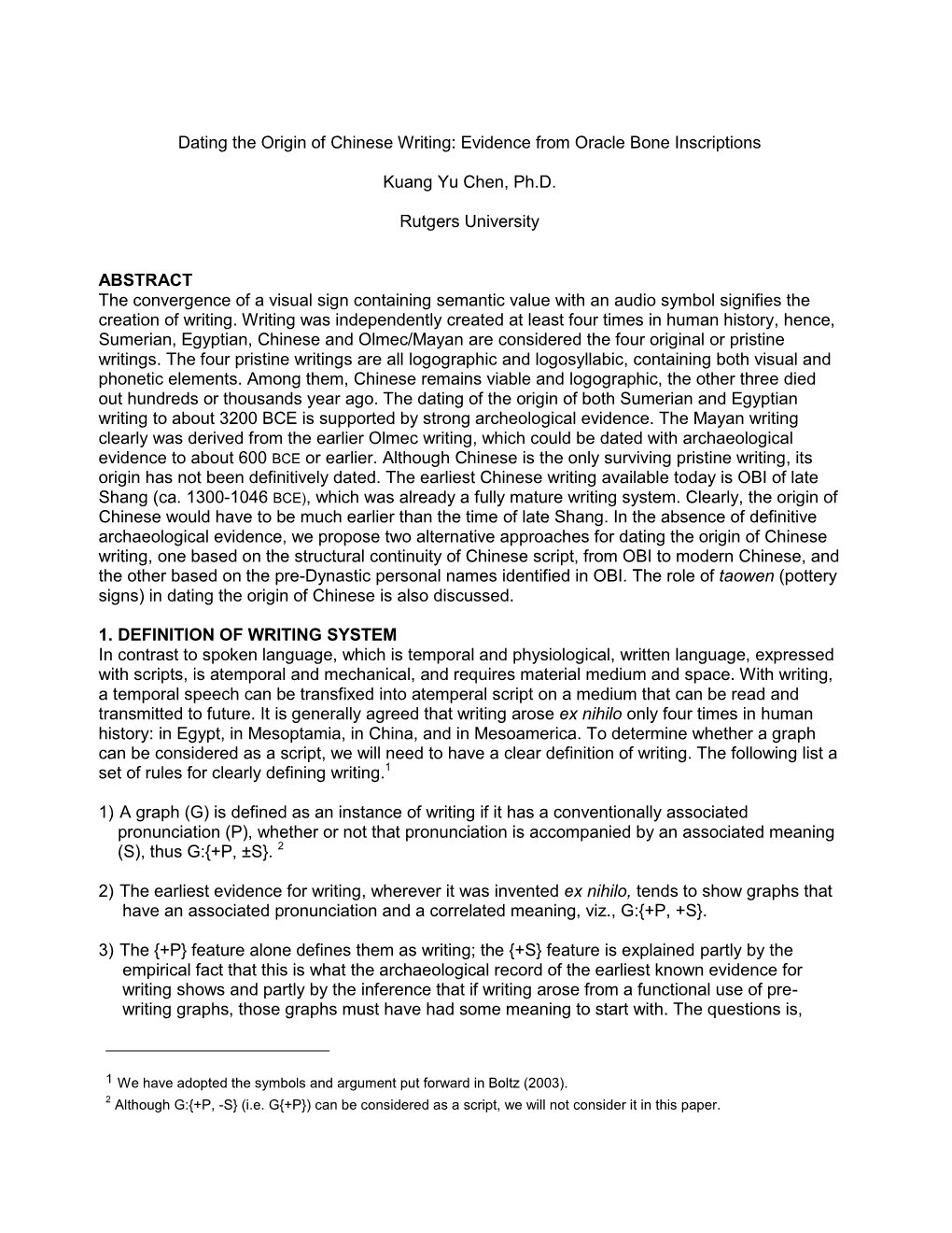 Dating the Origin of Chinese Writing: Evidence from Oracle Bone Inscriptions Kuang Yu Chen, Ph.D. Rutgers University ABSTRACT T