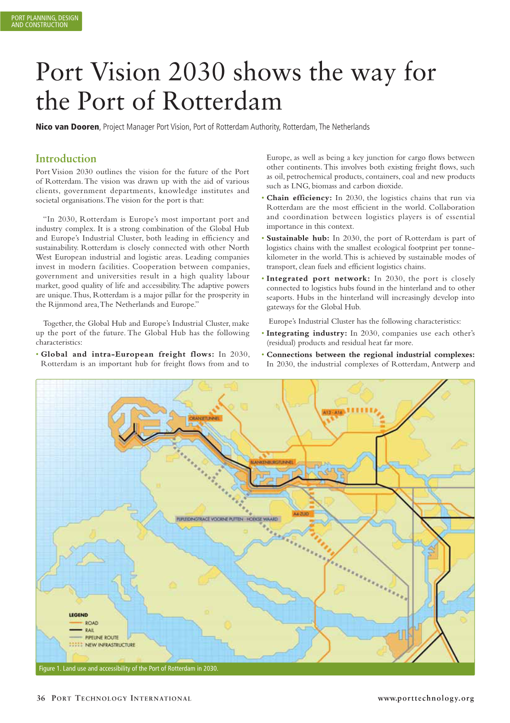 Port Vision 2030 Shows the Way for the Port of Rotterdam Nico Van Dooren, Project Manager Port Vision, Port of Rotterdam Authority, Rotterdam, the Netherlands