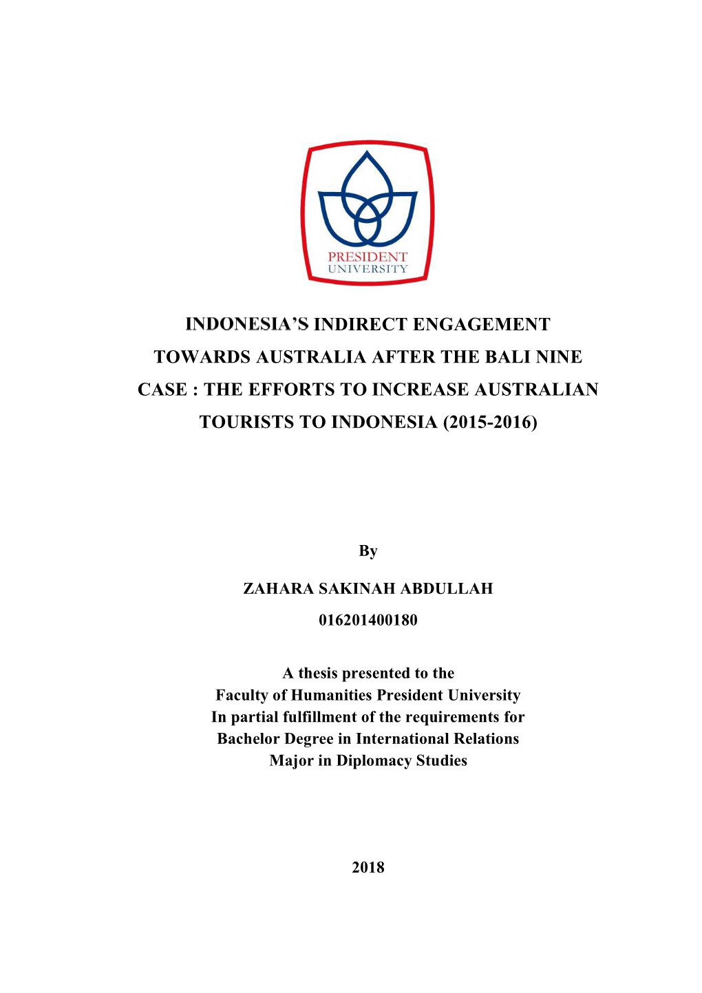 Indirect Engagement Towards Australia After the Bali Nine Case : the Efforts to Increase Australian Tourists to Indonesia (2015-2016)