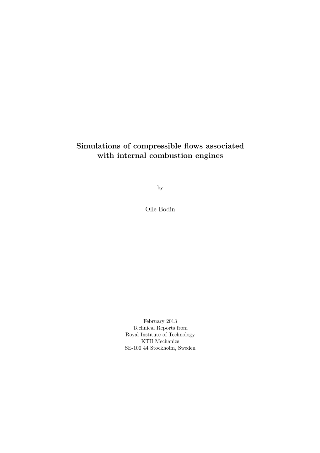 Simulations of Compressible Flows Associated with Internal Combustion