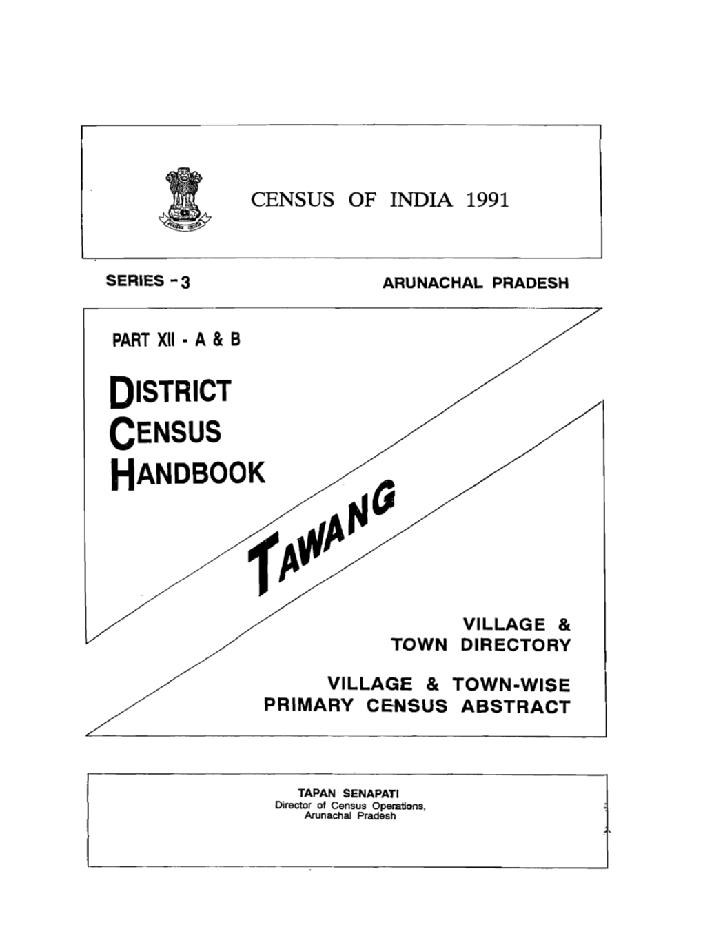 District Census Handbook, Tawang, Part XII a & B, Series-3, Arunachal