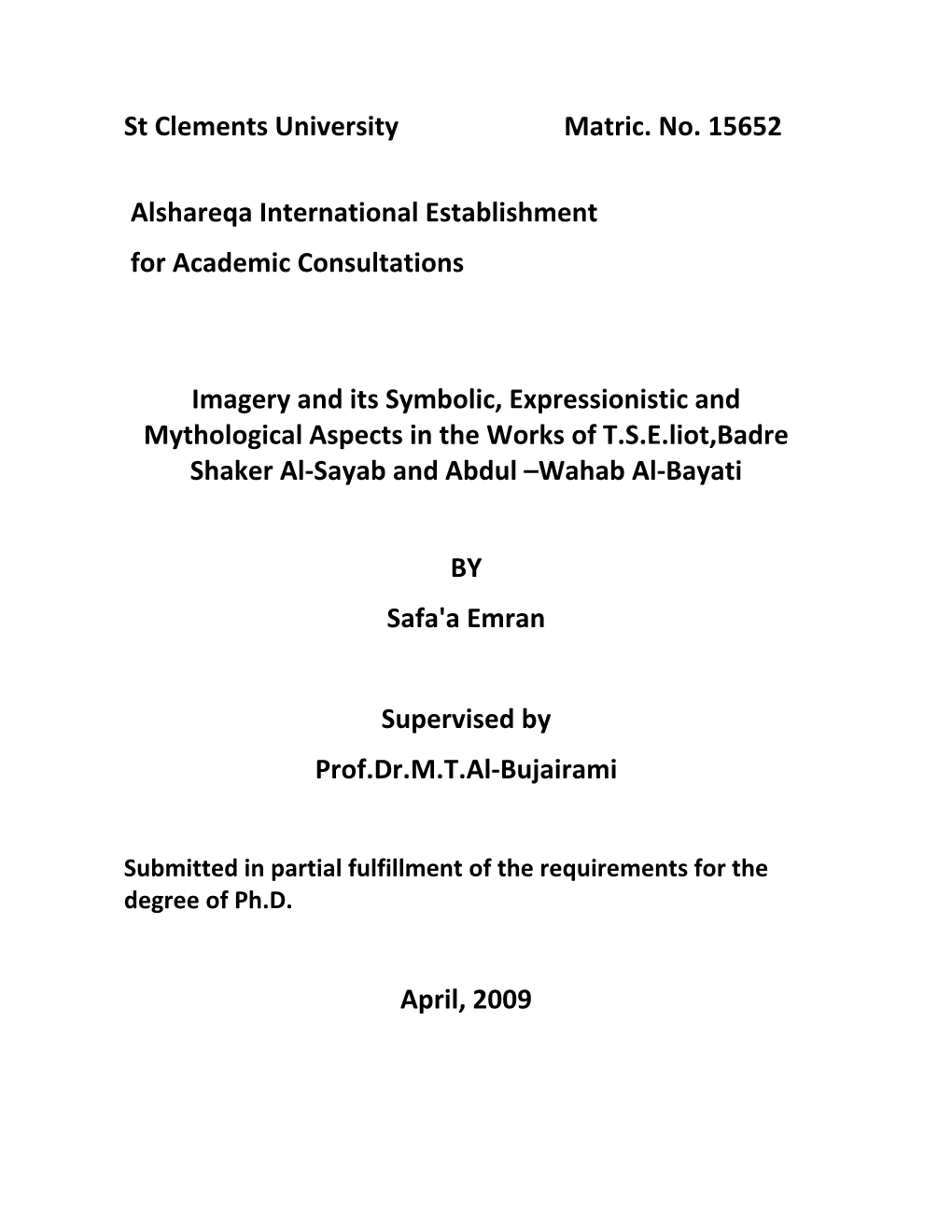 Imagery and Its Symbolic, Expressionistic and Mythological Aspects in the Works of T.S.E.Liot,Badre Shaker Al‐Sayab and Abdul –Wahab Al‐Bayati