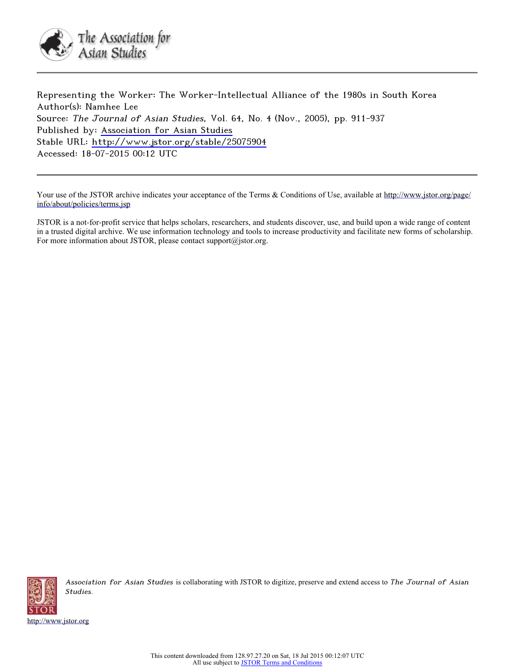 Representing the Worker: the Worker-Intellectual Alliance of the 1980S in South Korea Author(S): Namhee Lee Source: the Journal of Asian Studies, Vol