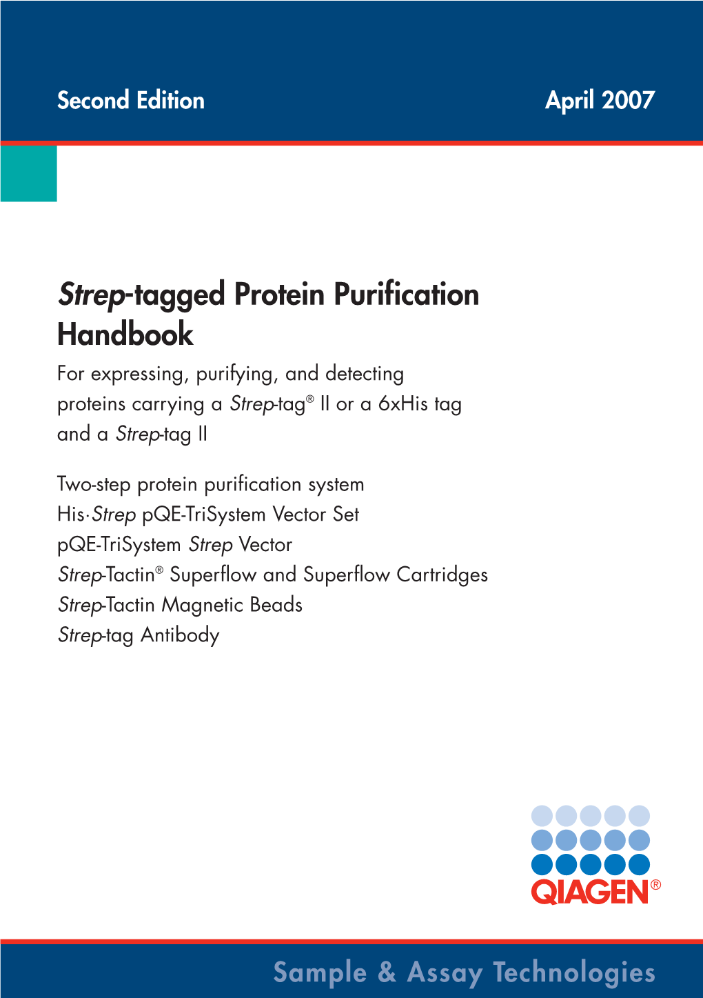 Strep-Tagged Protein Purification Handbook for Expressing, Purifying, and Detecting Proteins Carrying a Strep-Tag® II Or a 6Xhis Tag and a Strep-Tag II