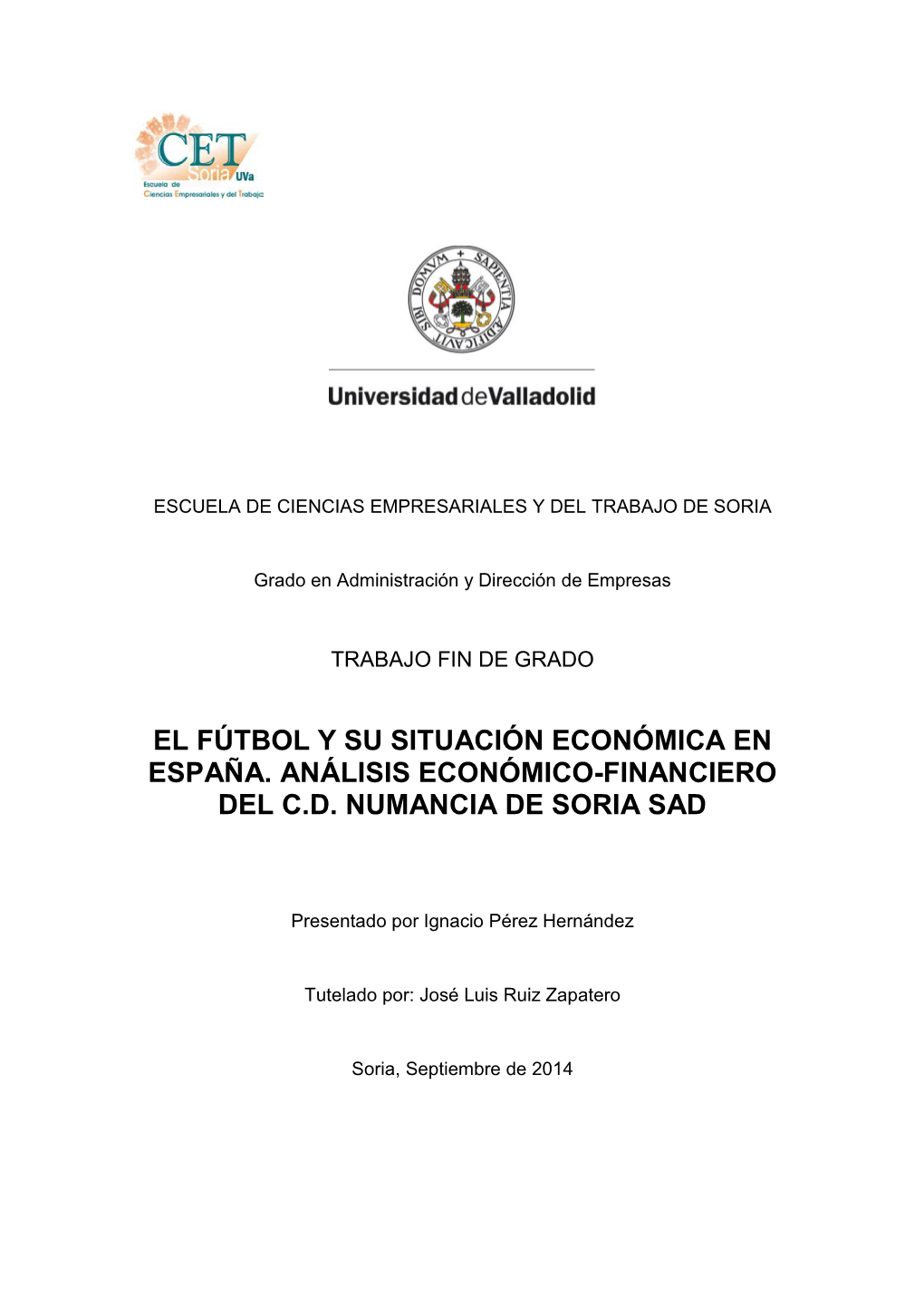 El Fútbol Y Su Situación Económica En España. Análisis Económico-Financiero Del C.D