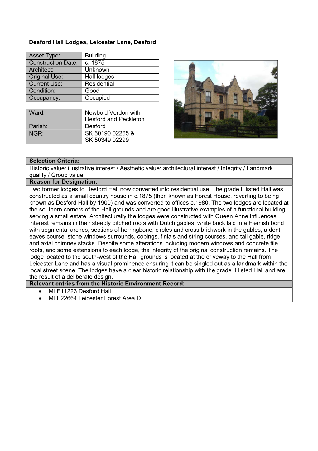 Desford Hall Lodges, Leicester Lane, Desford Selection Criteria: Historic