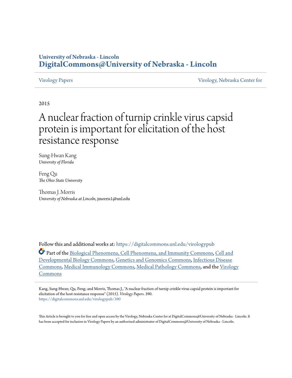 A Nuclear Fraction of Turnip Crinkle Virus Capsid Protein Is Important for Elicitation of the Host Resistance Response Sung-Hwan Kang University of Florida