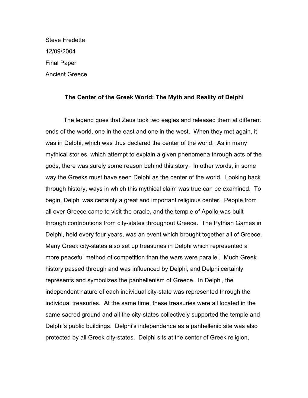 12/09/2004 Steve Fredette Final Paper Ancient Greece the Center