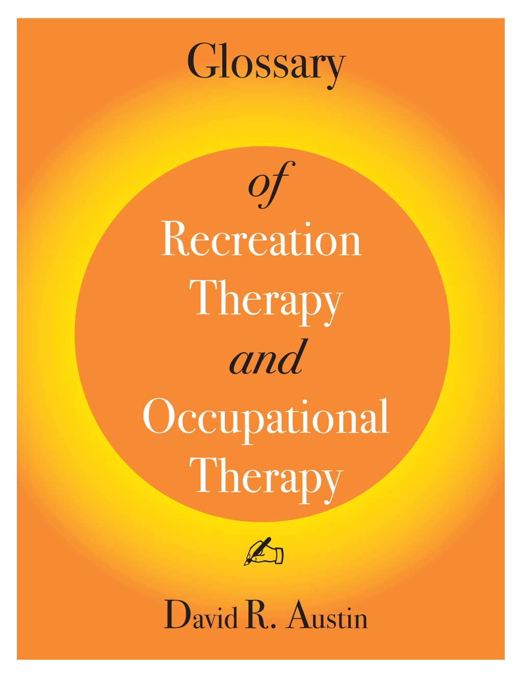 Glossary of Recreation Therapy and Occupational Therapy